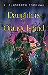 Daughters of Orange Island by J. Elizabeth Freeman