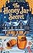 The Honey Jar Secret: A Coz...