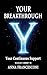 YOUR BREAKTHROUGH: Your Continuous Support. Your Breakthrough, between Identity and the Quantum Leap, between Human Gesture and the Cosmic Silence, between ... (Eng Vers) (W.E.N.D.Y. SERIES Book 5)