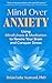 MInd Over Anxiety: Using Mi...