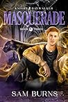 Masquerade by Sam Burns Masquerade by Sam Burns
