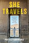 SHE TRAVELS: Real...