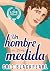 Un hombre a mi medida by Cris Blackpearl