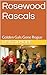 Rosewood Rascals: Golden Ga...