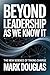 Beyond Leadership as We Kno...