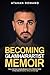 Becoming Glamhairartist Memoir: How a kid from Australia Became a Viral Celebrity Stylist - A True Story of Dreams, Fame, and Courage