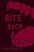 BITE BACK
