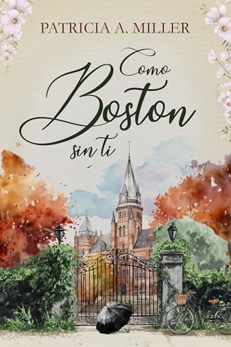 Como Boston sin ti (Spanish Edition)