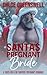 Santa's Pregnant Bride by Chloe Queenswell