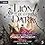 The Lion and the Deathless Dark by Carissa Broadbent