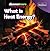 What Is Heat Energy?