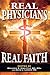 Real Physicians Real Faith