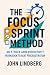 The Focus Sprint Method: An...