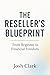 The Reseller’s Blueprint: F...