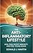 The Anti-Inflammatory lifestyle by Donald J. Martin