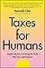 Taxes for Humans by Hannah Cole Taxes for Humans by Hannah Cole