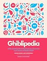Ghiblipedia: A Bi...