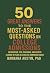 50 Great Answers to the Most-Asked Questions about College Ad... by Barbara Austin
