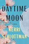 Daytime Moon by Kerri Schlottman