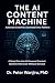The AI Content Machine: Aut...
