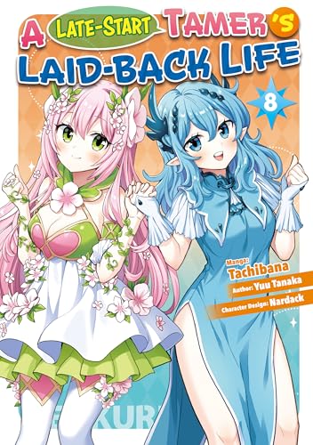 A Late-Start Tamer’s Laid-Back Life (Manga): Volume 8