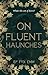 On Fluent Haunches