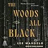 The Woods All Black