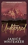 Undeterred