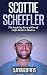 Scottie Scheffler: The Inspiring Story of One of Golf’s Modern Masters (Golf Biography Books Book 3)