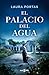 El palacio del agua