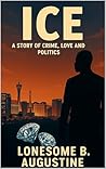 ICE by Lonesome B. Augustine