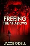 Freeing the Shadows