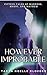 However Improbable by Taryn Noelle Kloeden However Improbable by Taryn Noelle Kloeden