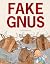Fake Gnus