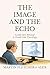 The Image and the Echo: Cou...