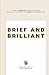 Brief & Brilliant: How to s...