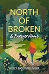 North of Broken & Furever Home by Holly B. Gutwillinger