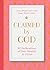 Claimed by God: Thirty Declarations of Your Identity in Christ