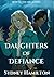 Daughters of Defiance (Sons...