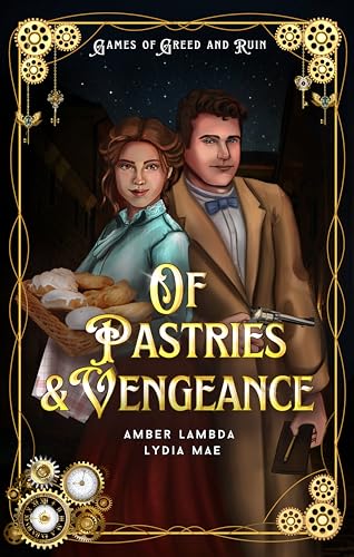 Of Pastries and Vengeance (Games of Greed and Ruin #4)