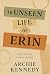 The Unseen Life of Erin: Ev...