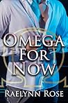 Omega For Now: An MPreg Omegaverse Romance