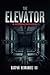 The Elevator A Horror Novella
