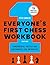 Everyone's First Chess Workbook by Peter Giannatos