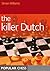 The Killer Dutch