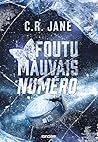 Foutu mauvais numéro (e-book) by C.R. Jane