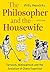 The Philosopher And The Hou...