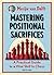 Mastering Positional Sacrifices: A Practical Guide to a Vital Skill in Chess