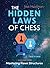 The Hidden Laws of Chess Volume 1 by Nick Maatman
