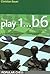 Play 1..b6:: A Dynamic And ...